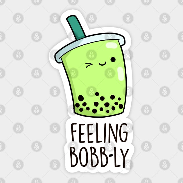 Feeling Bobb-ly Cute Boba Tea PUn Sticker by punnybone